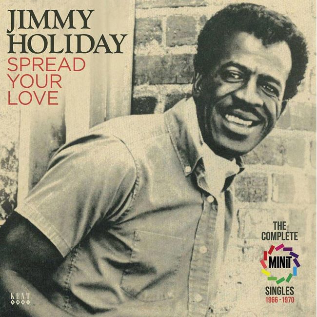 Holliday ,Jimmy - Spread Your Love : The Complete Minit Singl...